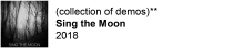 Sing the Moon demos